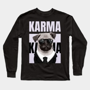 Cute Funny Pug Puppy Dog Lover Karma Long Sleeve T-Shirt